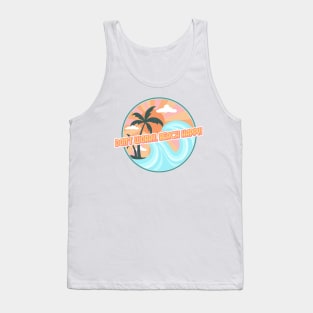 Don't worry, beach happy Tank Top